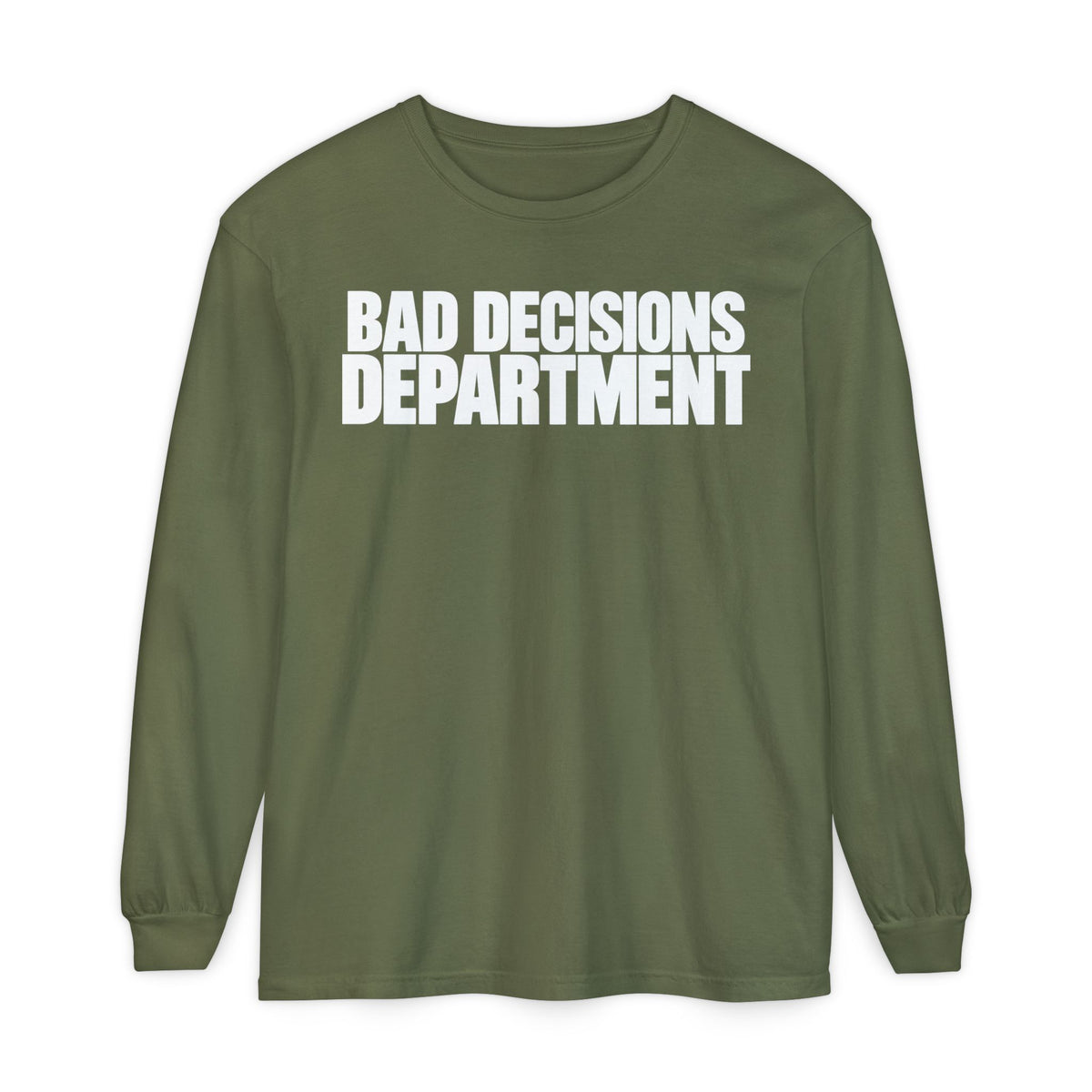 Bad Decisions Department Long Sleeve Shirt