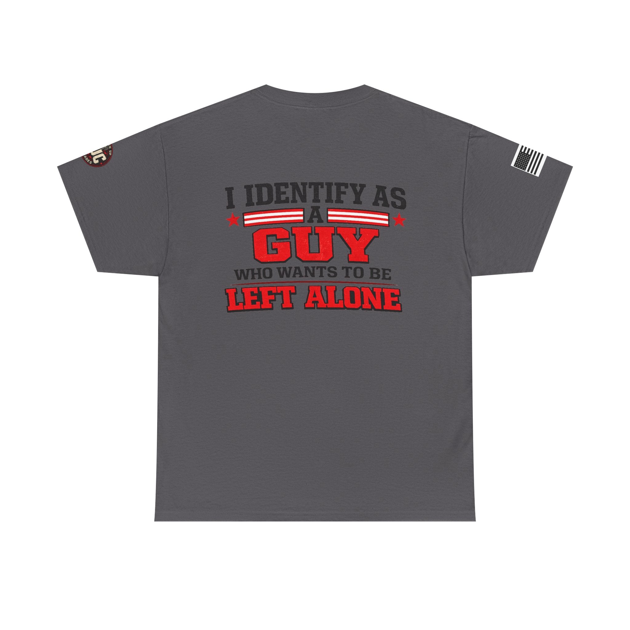 "I Identify As A Guy Who Wants To Be Left Alone" T-Shirt