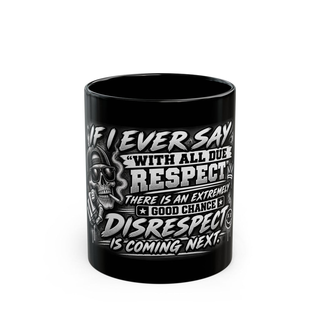 'With All Due Respect' Bold Skull Coffee Cup