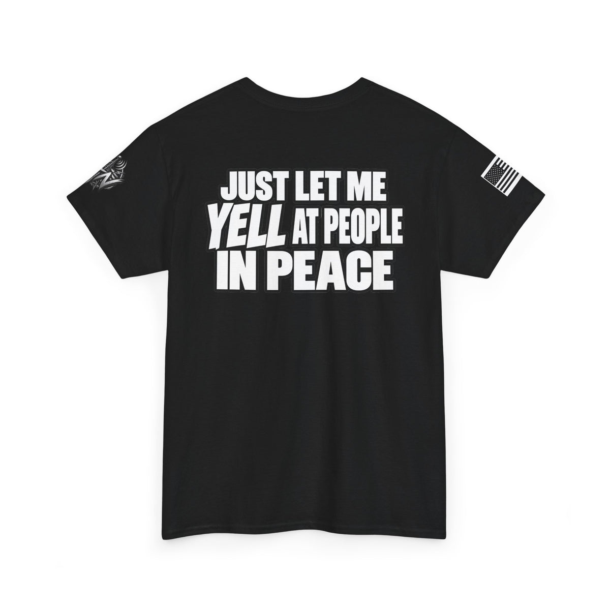 "Just Let Me Yell at People in Peace" T-Shirt