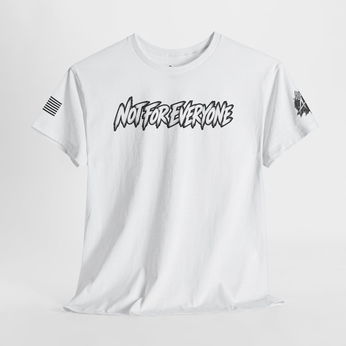 Not For Everyone T-Shirt