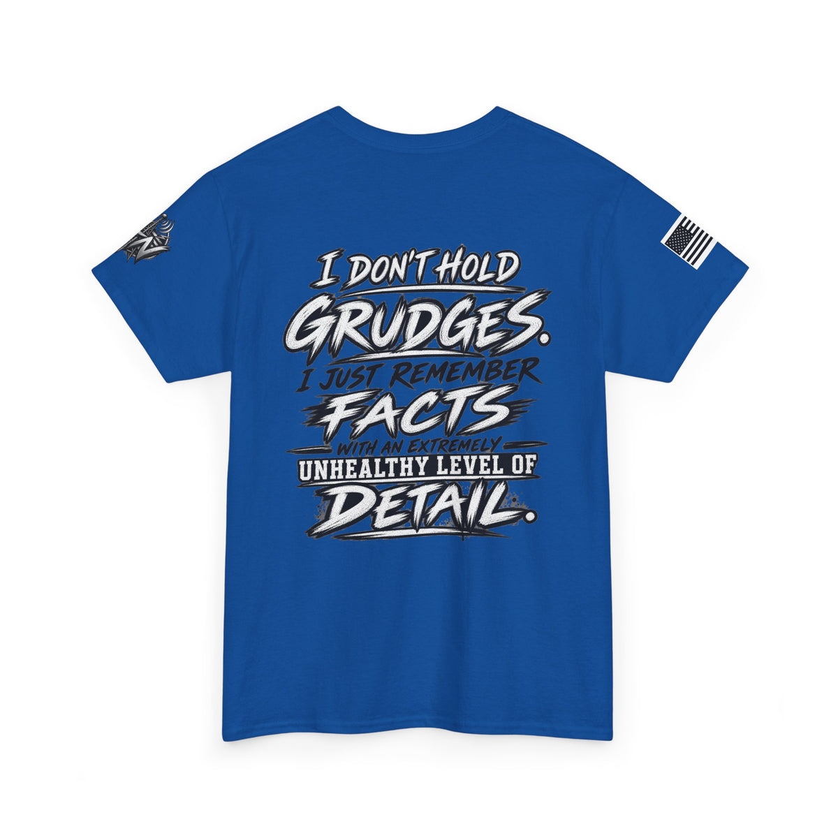 "I Don’t Hold Grudges, I Just Remember Facts" T-Shirt