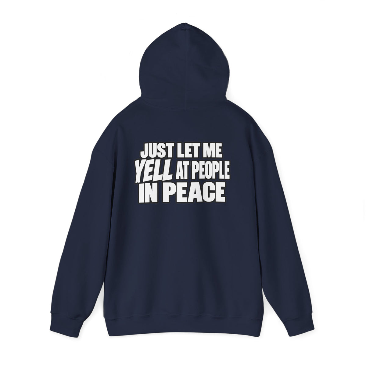 "Just Let Me Yell At People in Peace" Hoodie