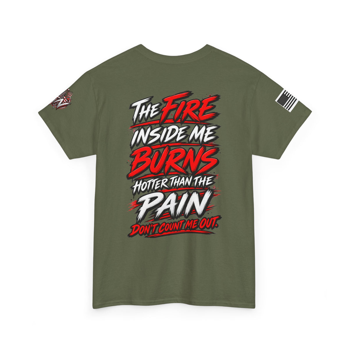 "The Fire Inside Me Burns" T‑Shirt