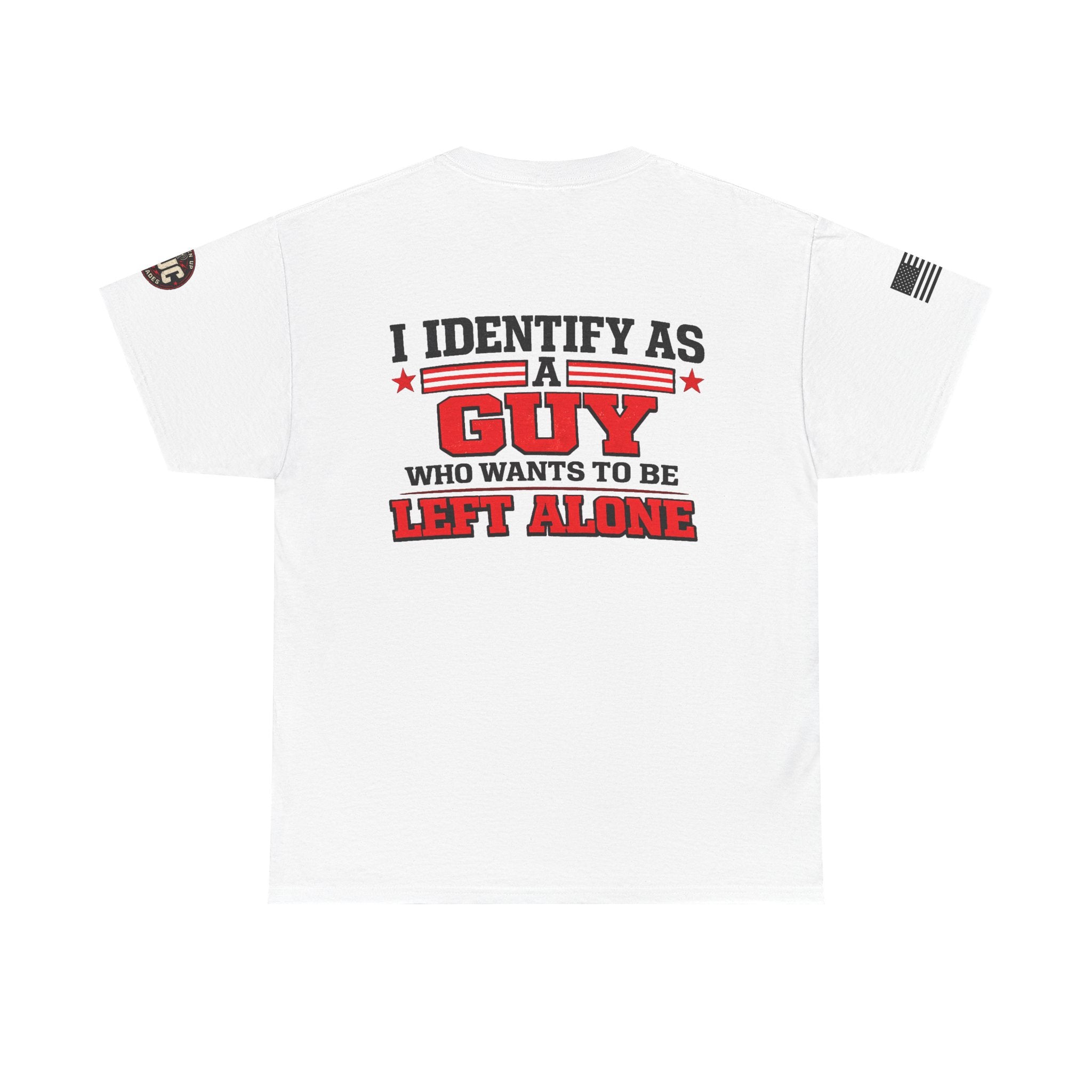 "I Identify As A Guy Who Wants To Be Left Alone" T-Shirt