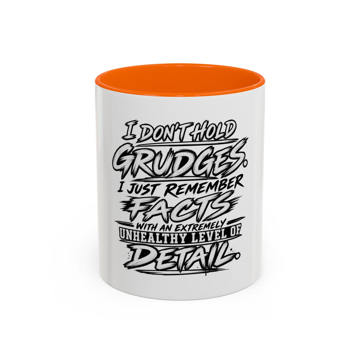"I Don't Hold Grudges, I Just Remember Facts" Coffee Mug