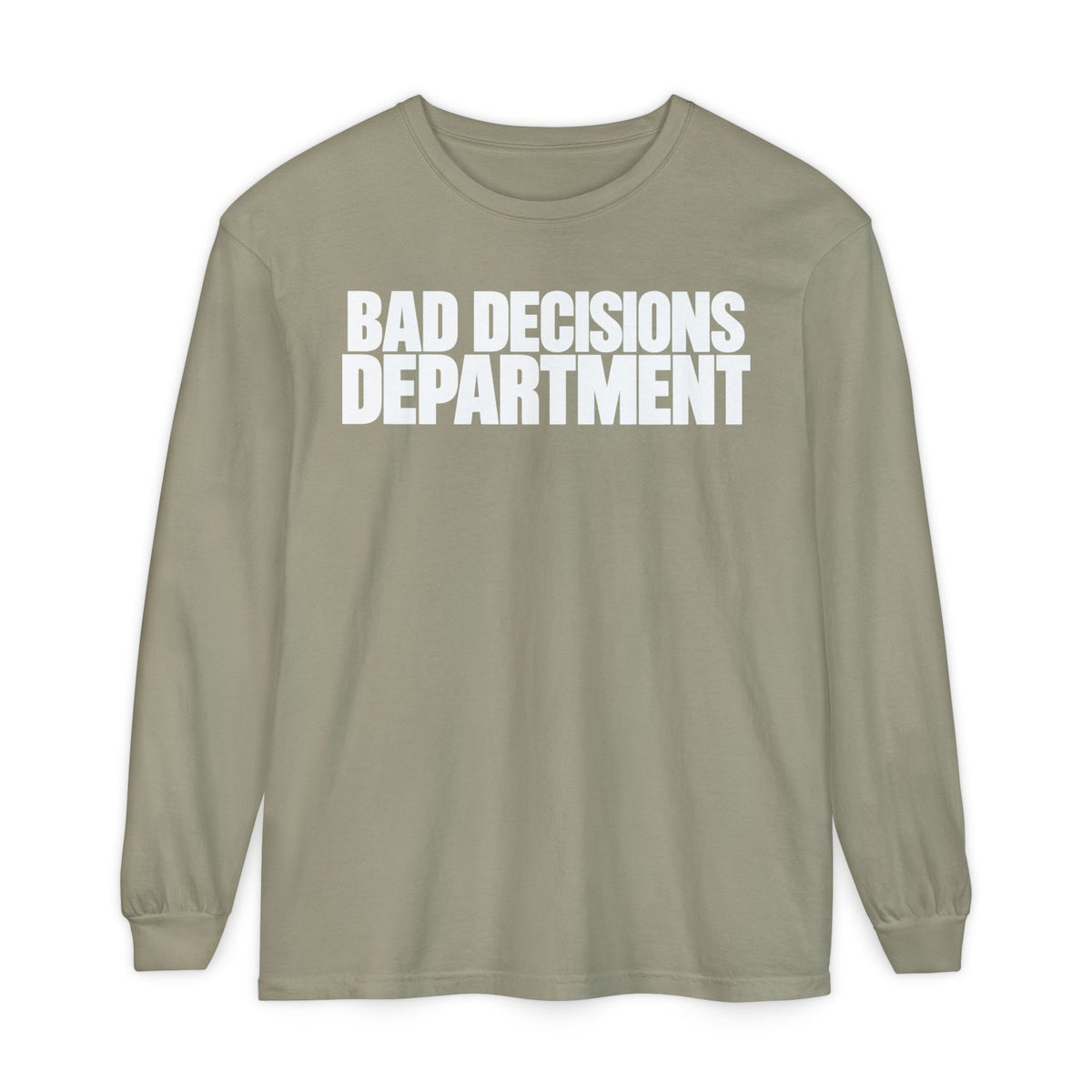 Bad Decisions Department Long Sleeve Shirt