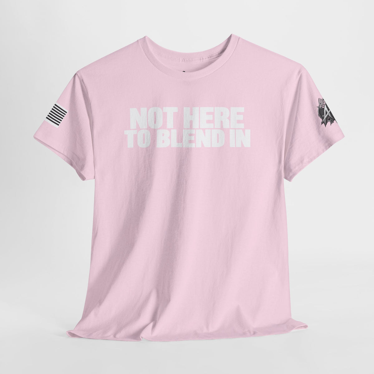 Not Here to Blend In T-Shirt