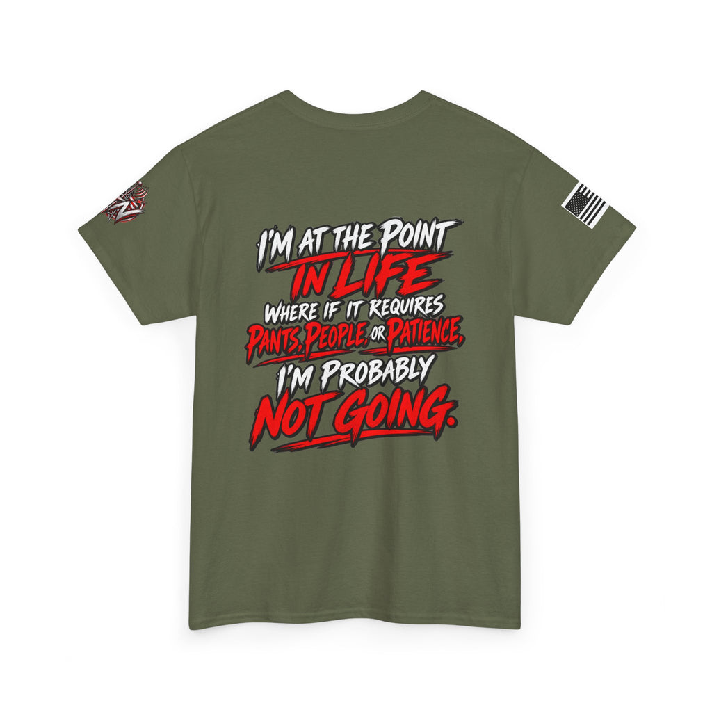 I'm At The Point In Life T-Shirt