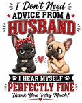 I Don't Need Advice From A Husband I Hear Myself Perfectly Fine Sticker