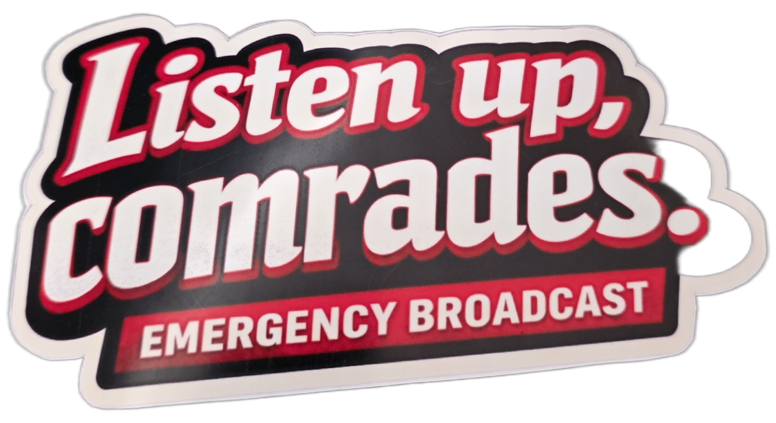 Listen Up Comrades Sticker