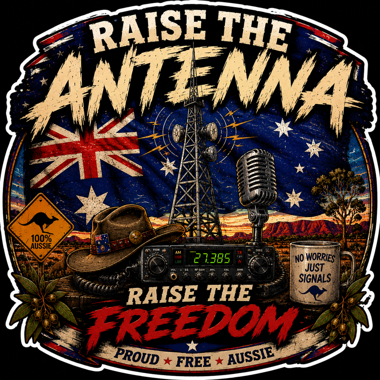 Raise The Antenna Raise The Freedom Proud Free Aussie Sticker