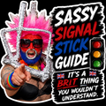 Sassy Signal Stick Guide It's A Brit Thing You Wouldn't Understand Sticker
