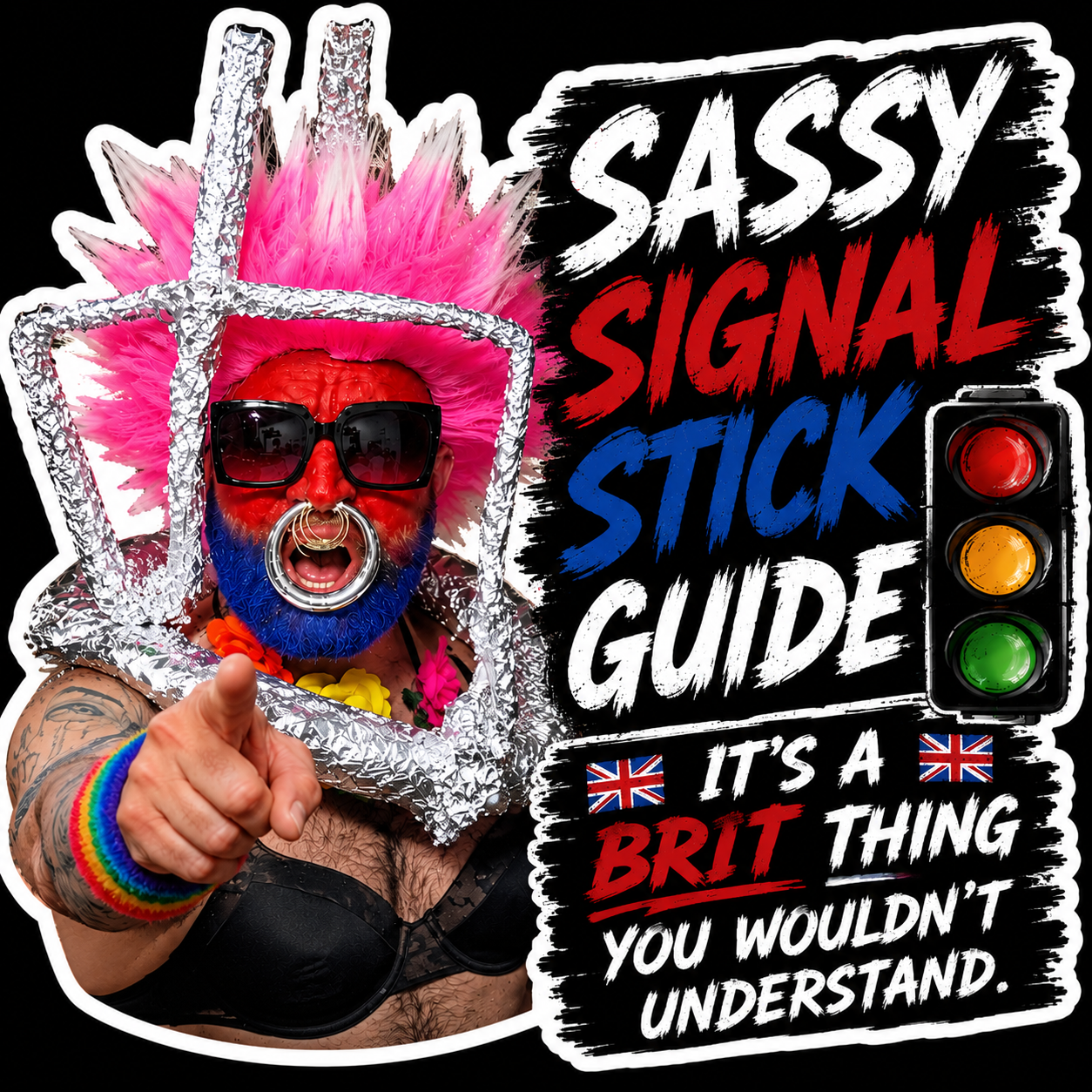 Sassy Signal Stick Guide It's A Brit Thing You Wouldn't Understand Sticker