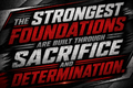 The Strongest Foundations Are Built Through Sacrifice And Determination Sticker