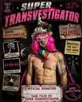 Super Transvestigator Signed Print