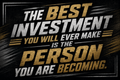 The Best Investment You Will Ever Make Is The Person You Are Becoming Sticker