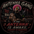 Antenna Gang If The Antenna Is Awake Nobody Is Sleeping Sticker