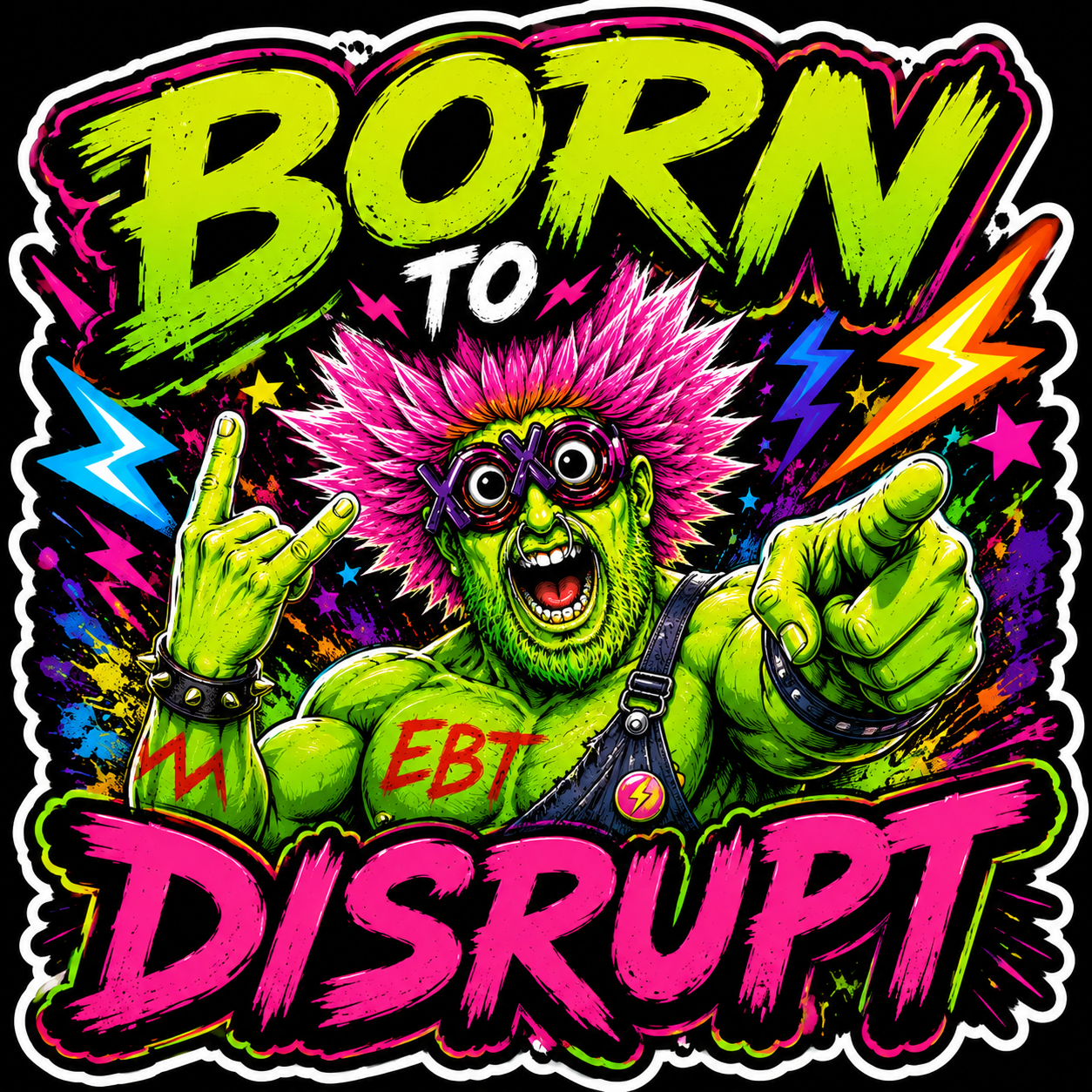 Born To Disrupt Sticker