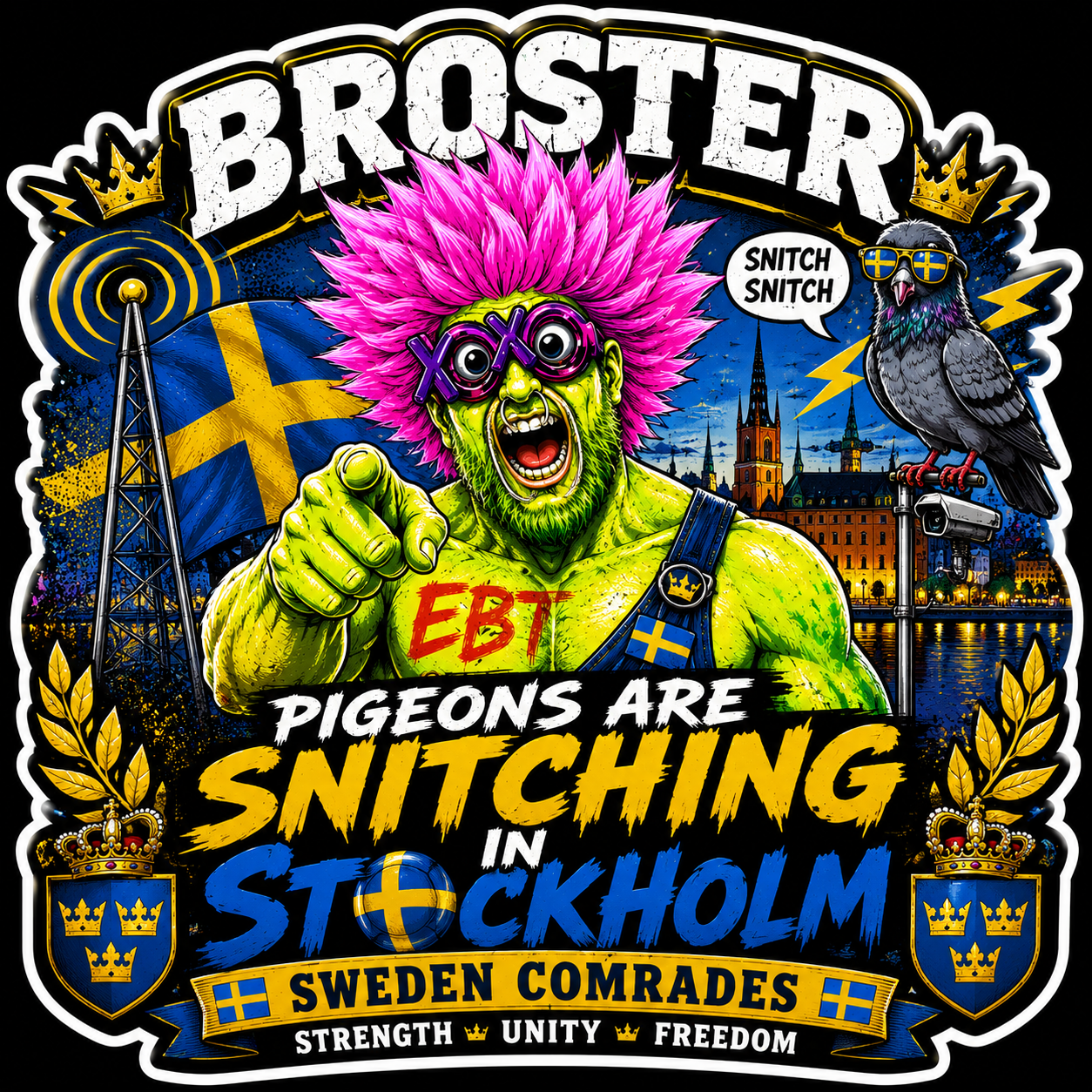 Broster Pigeons Are Snitching In Stockholm Sweden Comrades Sticker