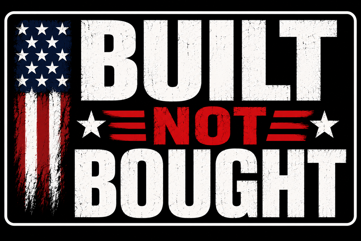 Built Not Bought Sticker
