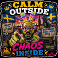 Calm Outside Chaos Inside Sticker S