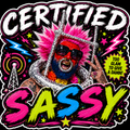 Certified Sassy Sticker