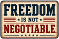 Freedom Is Not Negotiable Sticker