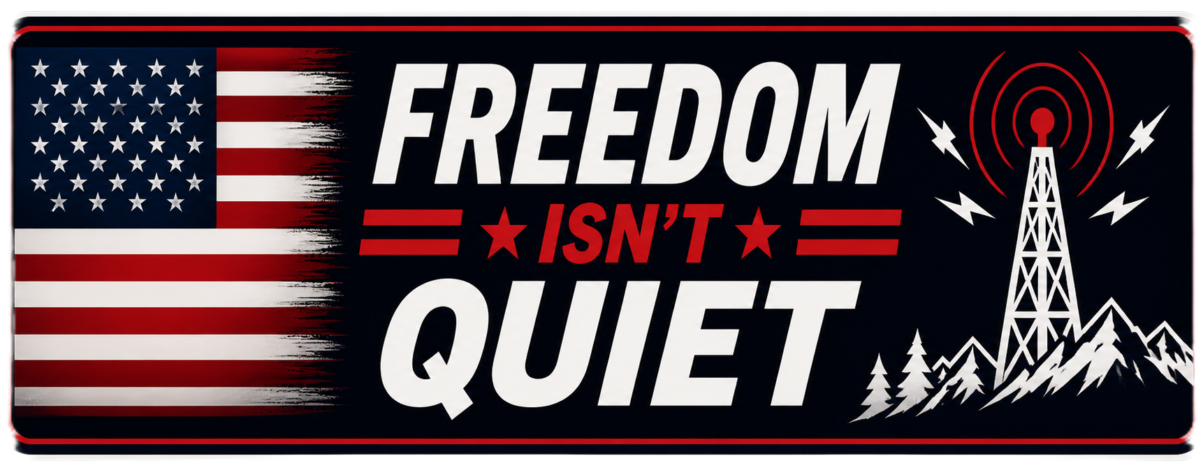 Freedom Isn't Quiet Sticker