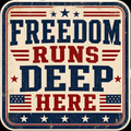 Freedom Runs Deep Here Sticker