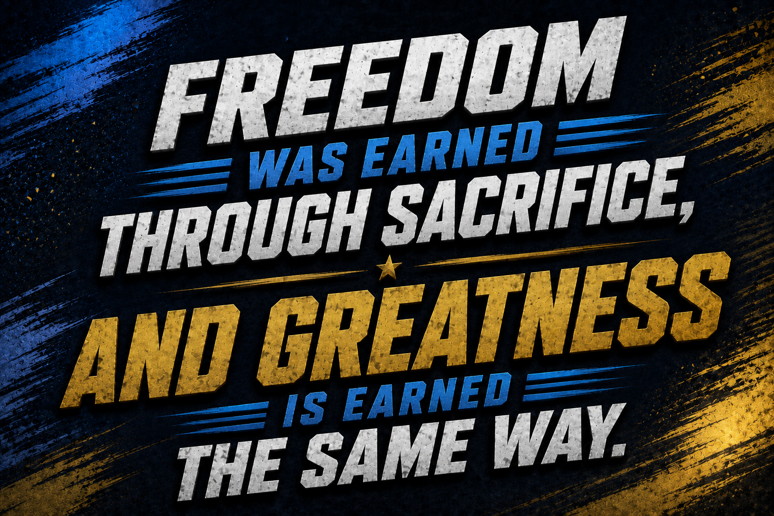 Freedom Was Earned Through Sacrifice And Greatness Is Earned The Same Way Sticker