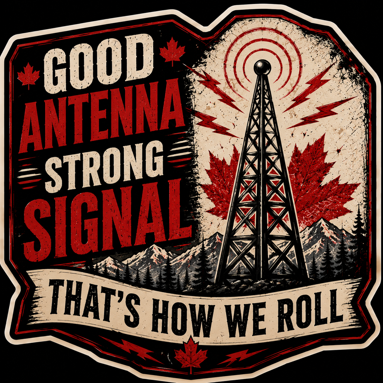 Good Antenna Strong Signal That's How We Roll Sticker