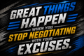 Great Things Happen When You Stop Negotiating With Your Excuses Sticker