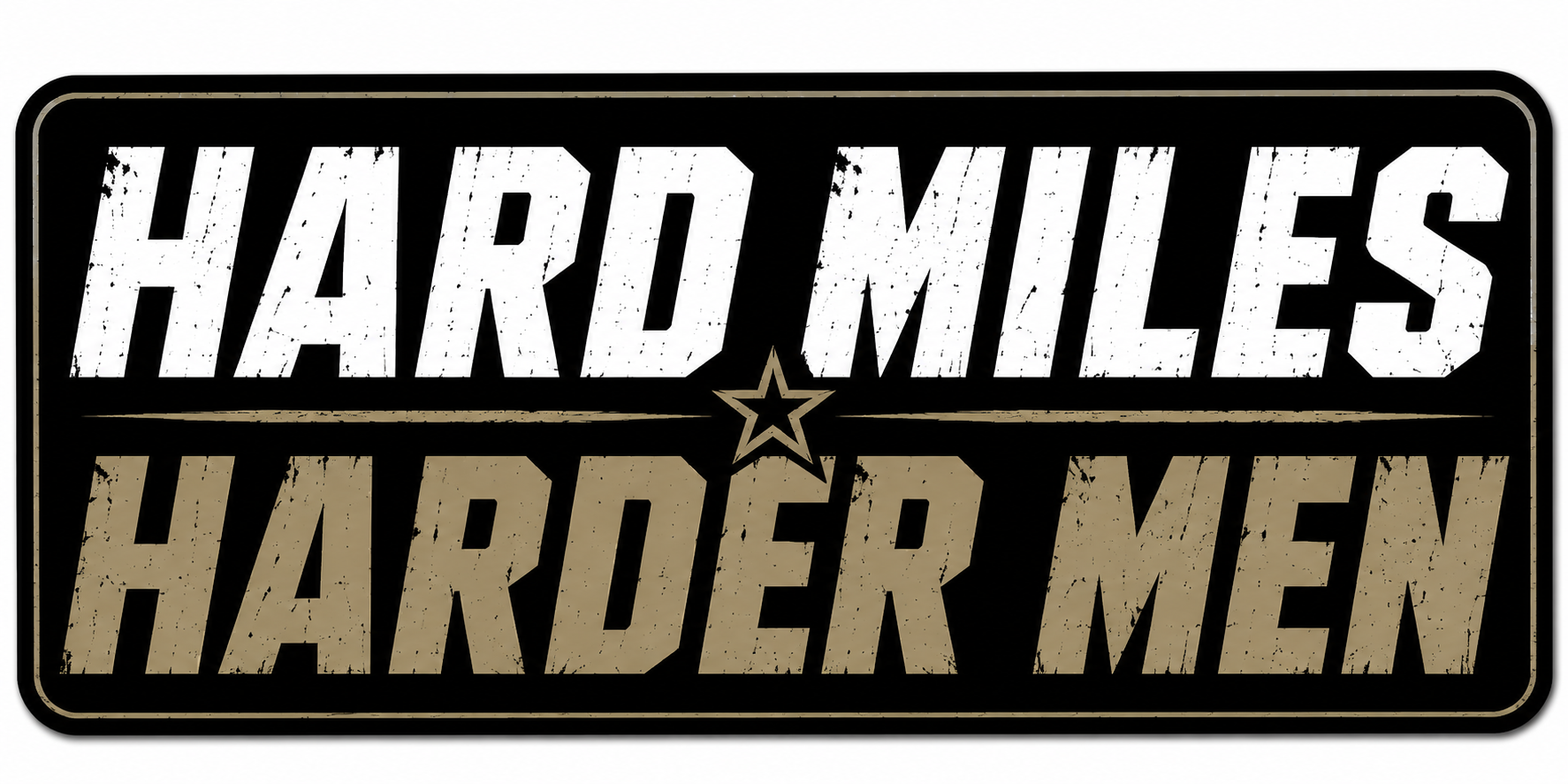 Hard Miles Harder Men Sticker