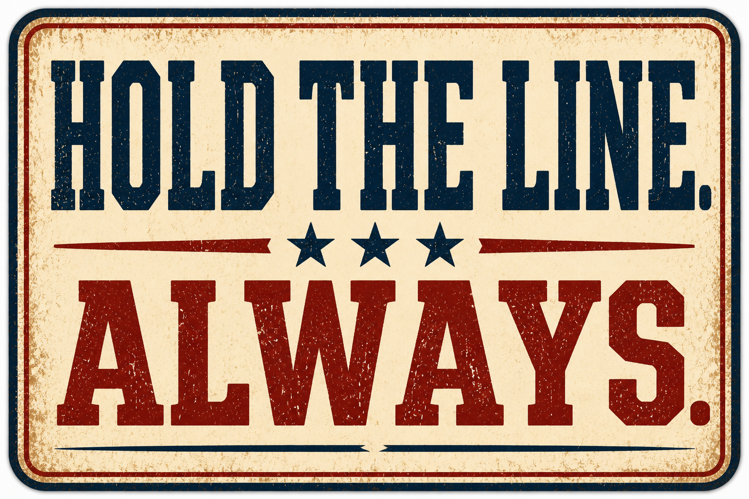 Hold The Line Always Sticker