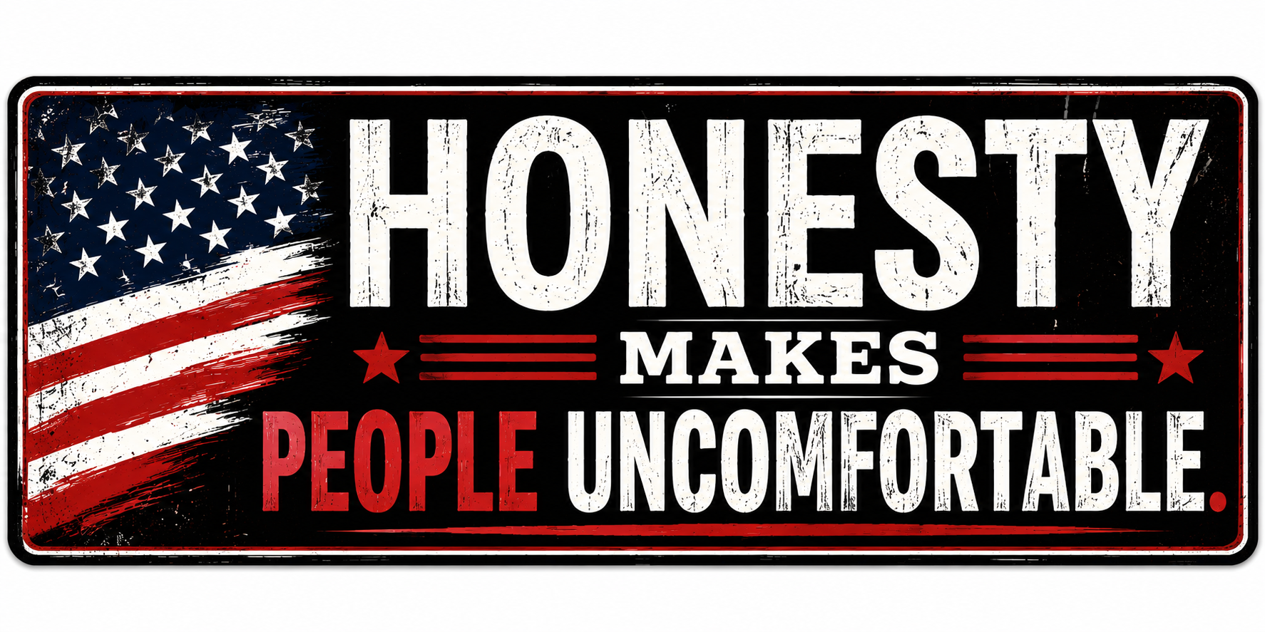Honesty Makes People Uncomfortable Sticker