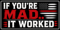 If You're Mad It Worked Sticker