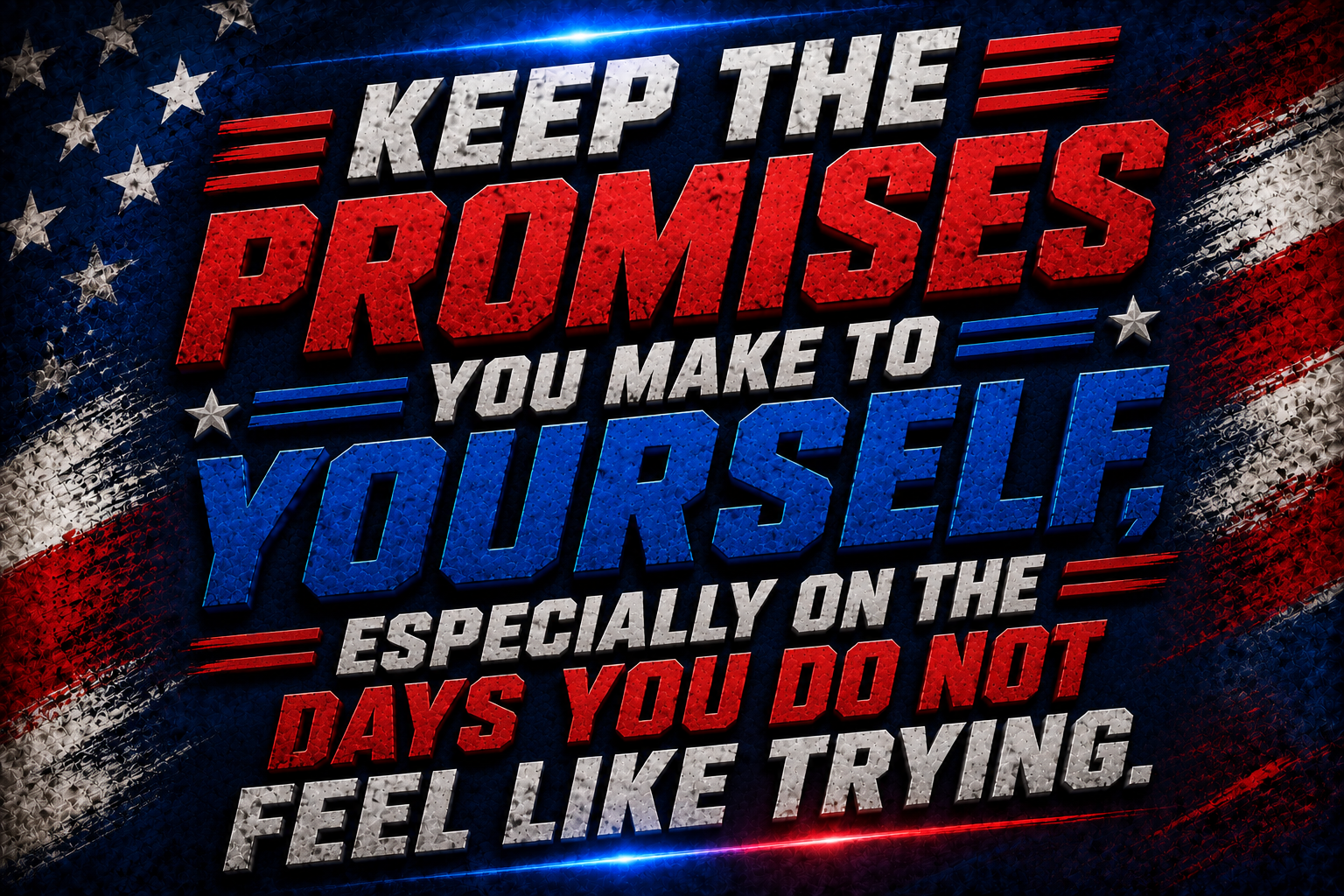 Keep The Promises You Make To Yourself Especially On The Days You Do Not Feel Like Trying Sticker