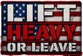 Lift Heavy or Leave Sticker