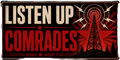 Listen Up Comrades Sticker