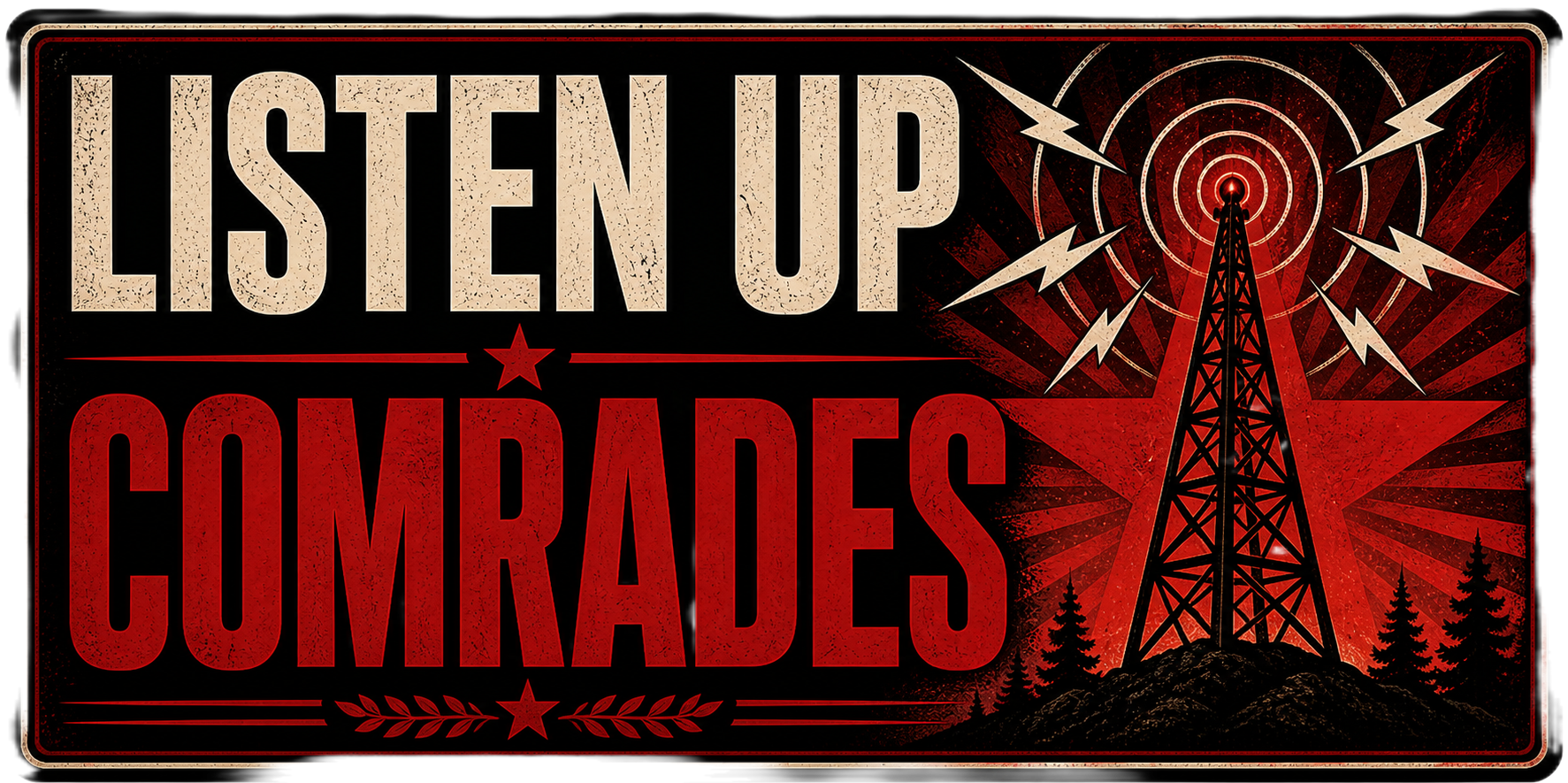 Listen Up Comrades Sticker