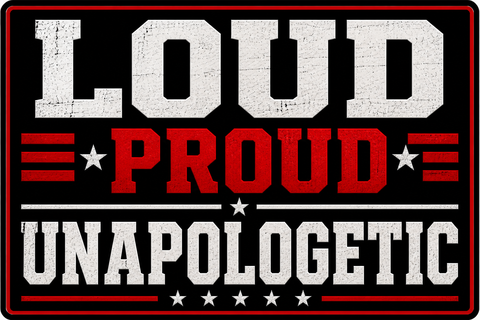 Loud Proud Unapologetic Sticker