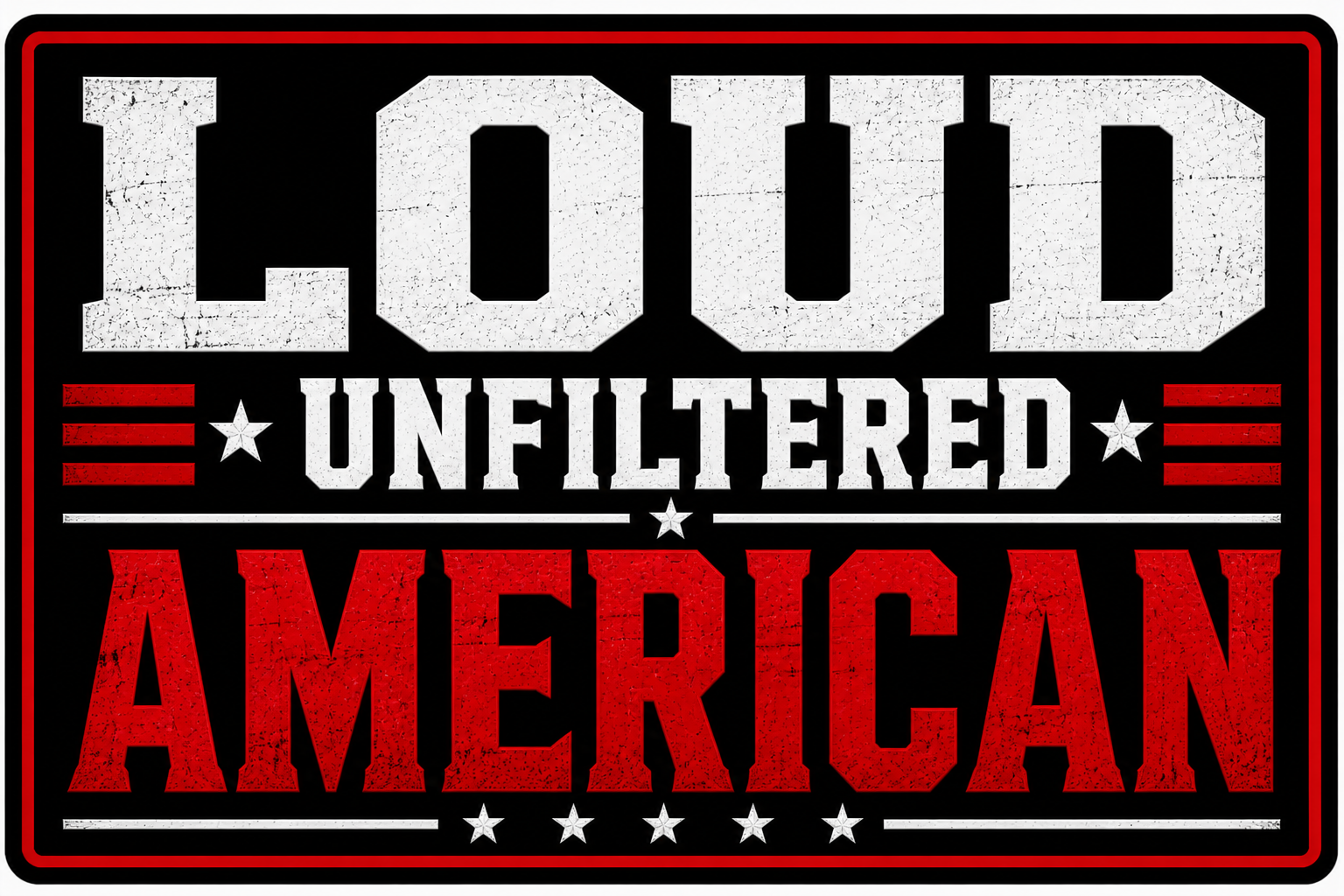 Loud Unfiltered American Sticker