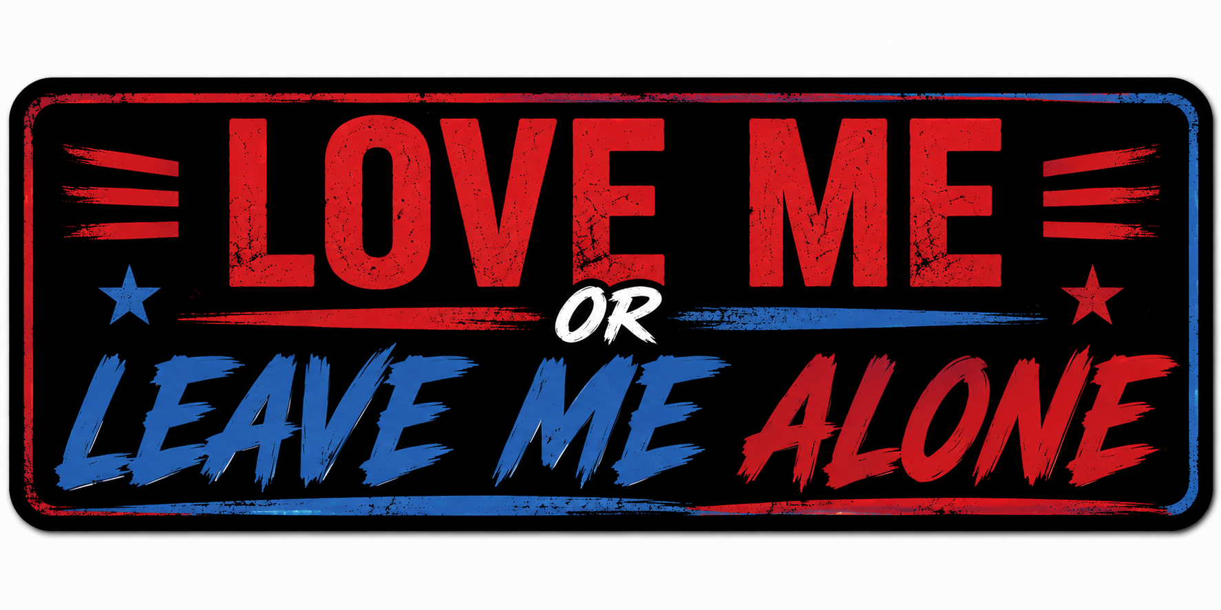 Love Me Or Leave Me Alone Sticker