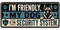 I'm Friendly My Dog Is The Security System Sticker
