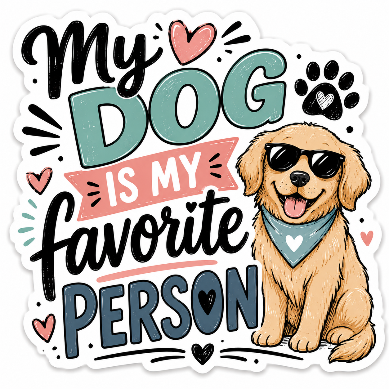 My Dog Is My Favorite Person Sticker