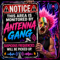 Notice This Area Is Monitored By Antenna Gang Suspicious Frequencies Will Be Picked Up Sticker