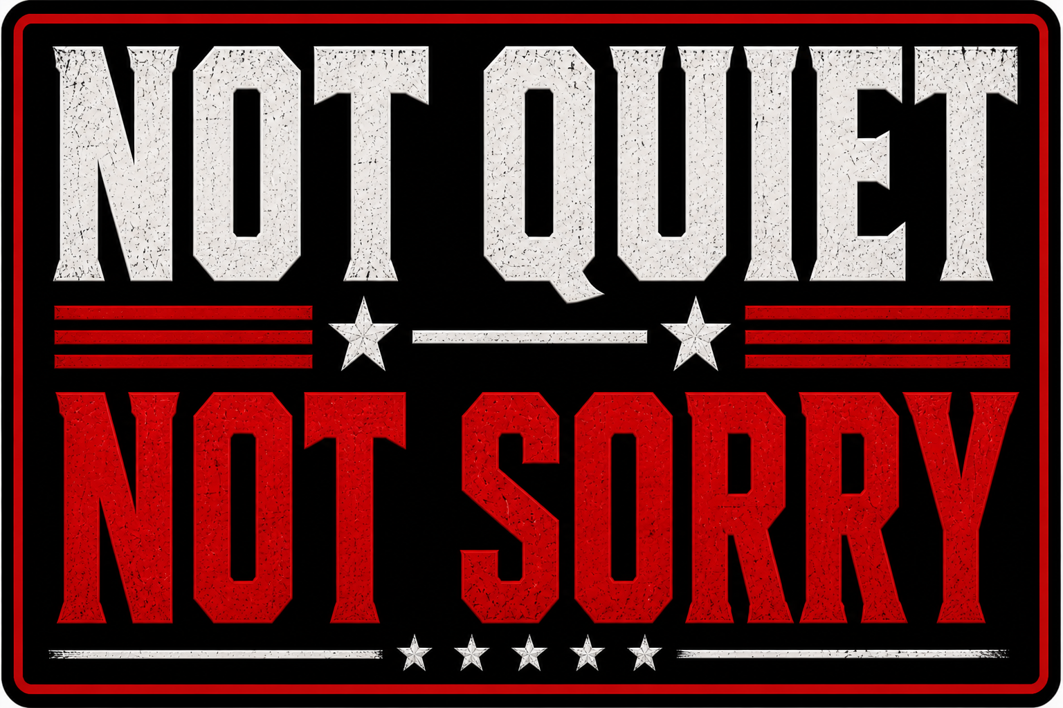 Not Quiet Not Sorry Sticker