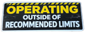 Operating Outside Of Recommended Limits Sticker