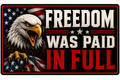 Freedom Was Paid In Full Sticker